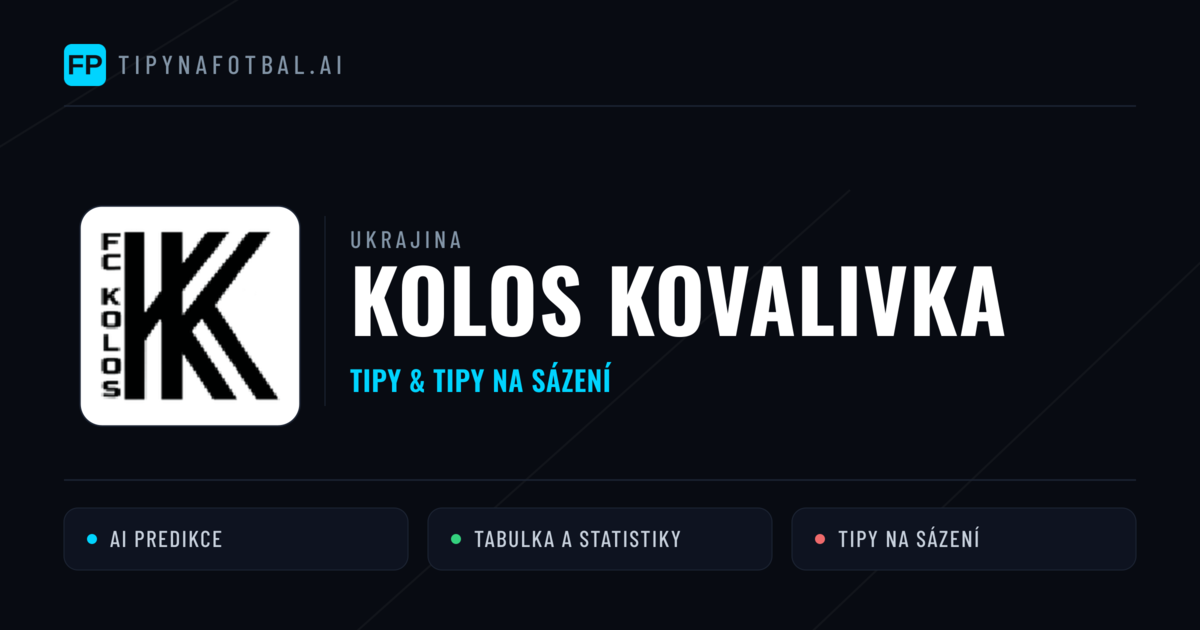 Kolos Kovalivka Tipy a statistiky