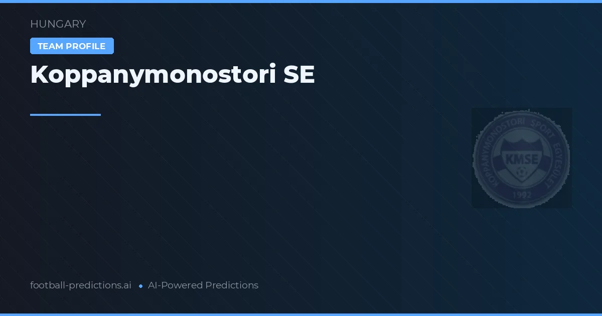 Koppánymonostori SE Tipy a statistiky