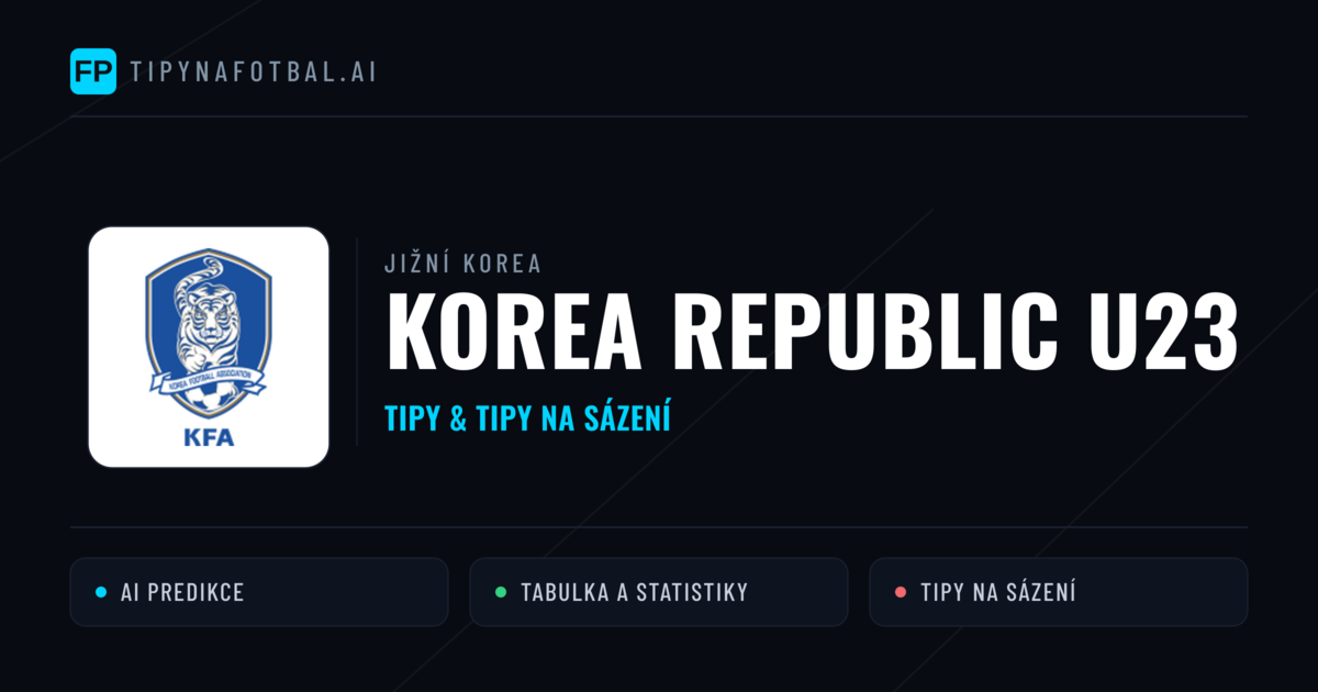 Korea Republic U23 Tipy a statistiky