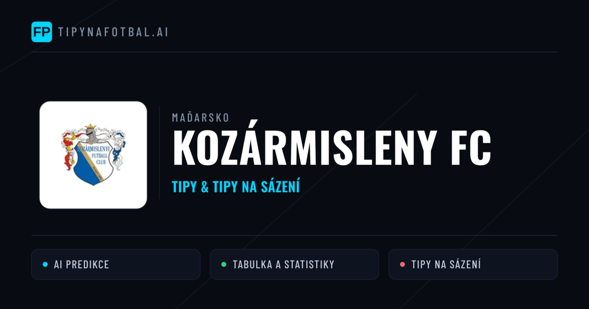 Kozármisleny FC Tipy a statistiky