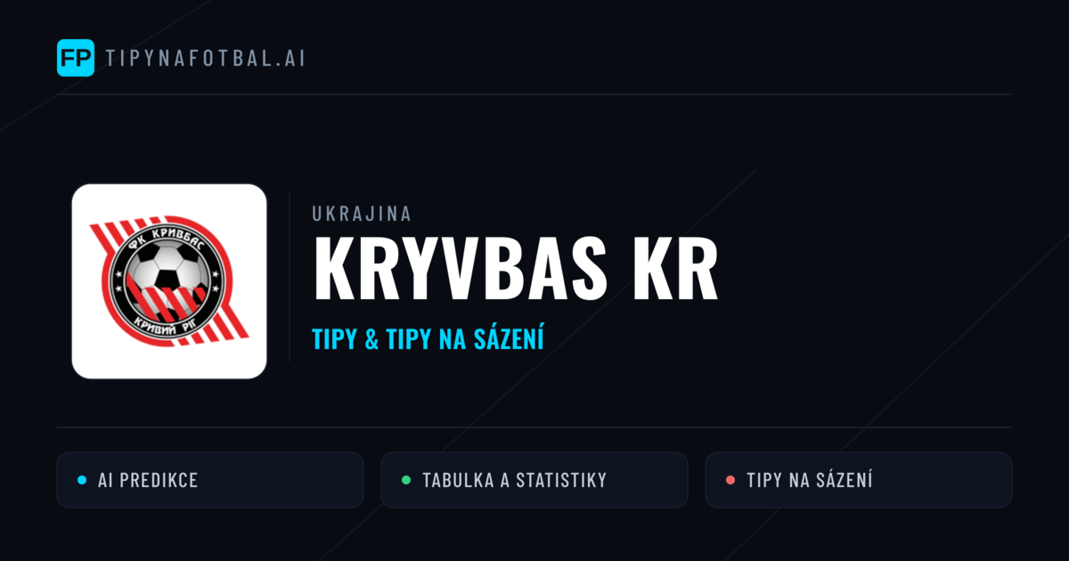 Kryvbas Kr Tipy a statistiky