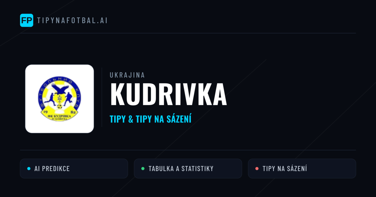 Kudrivka Tipy a statistiky