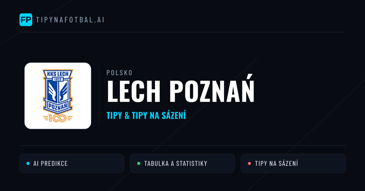 Lech Poznań Tipy a statistiky