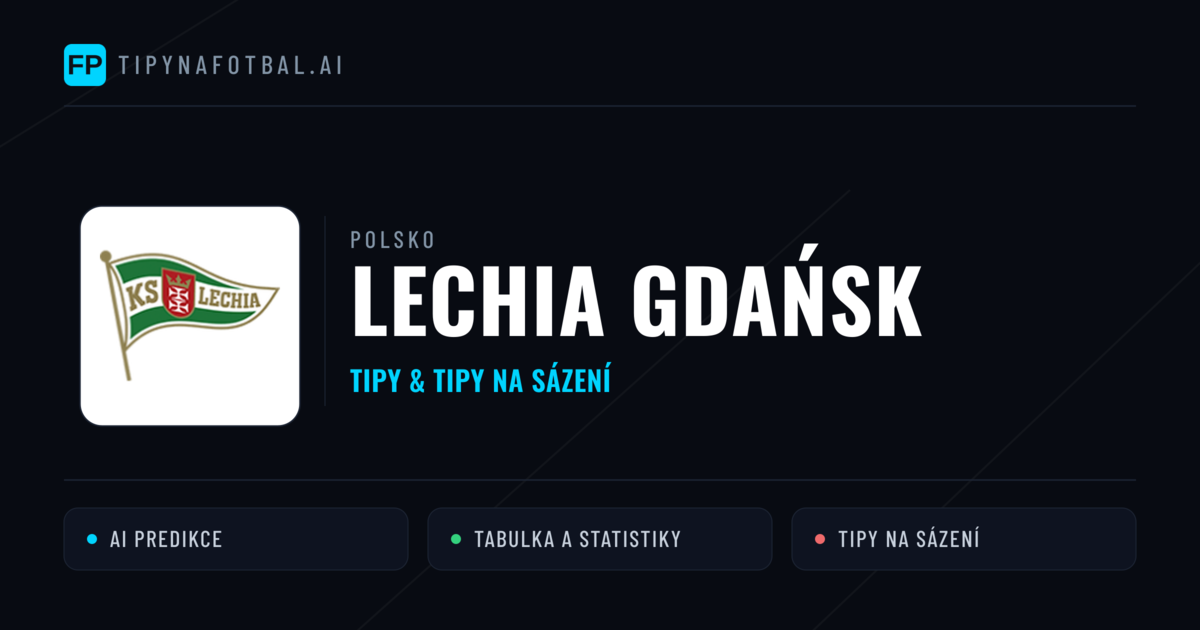 Lechia Gdańsk Tipy a statistiky