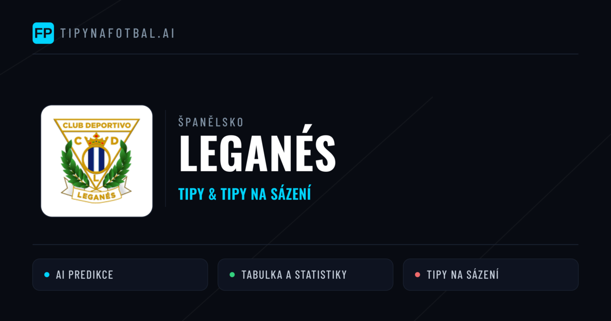 Leganés Tipy a statistiky