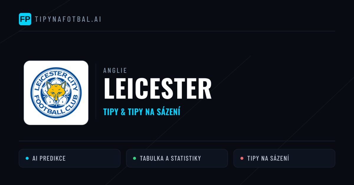 Leicester Tipy a statistiky