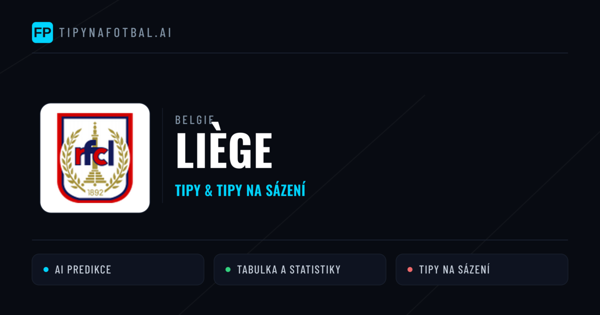 Liège Tipy a statistiky