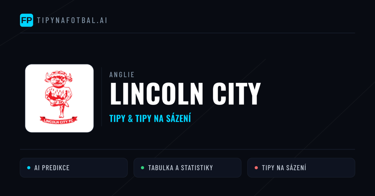 Lincoln City Tipy a statistiky