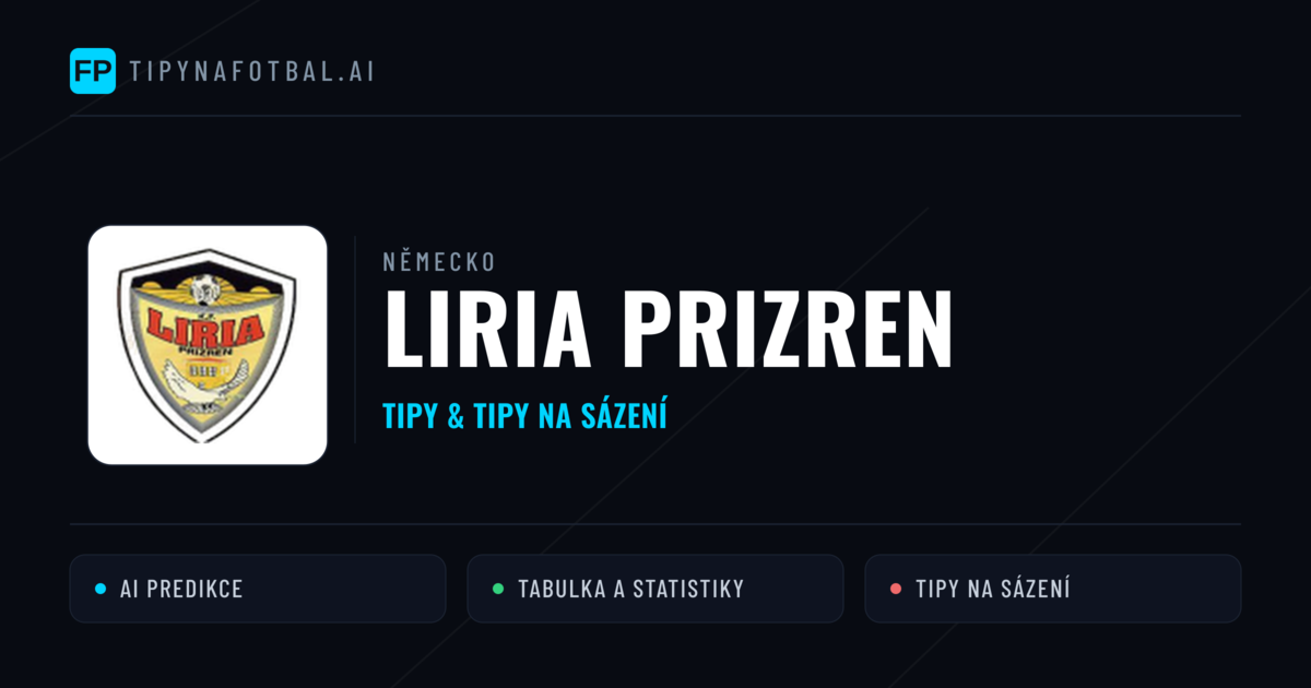 Liria Prizren Tipy a statistiky
