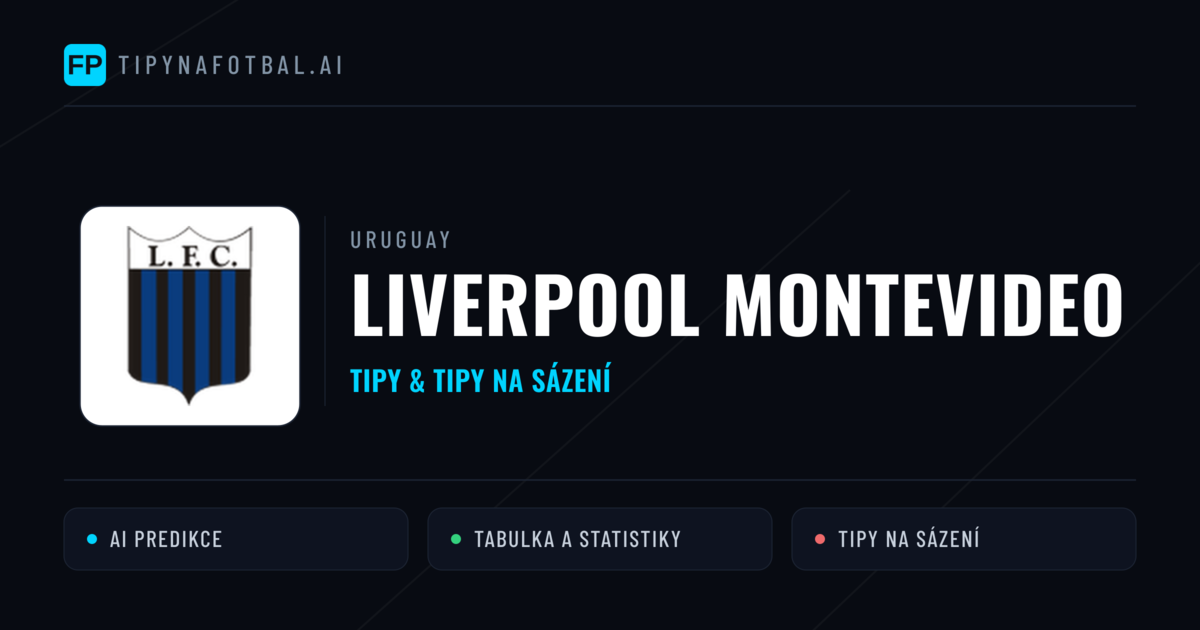 Liverpool Montevideo Tipy a statistiky