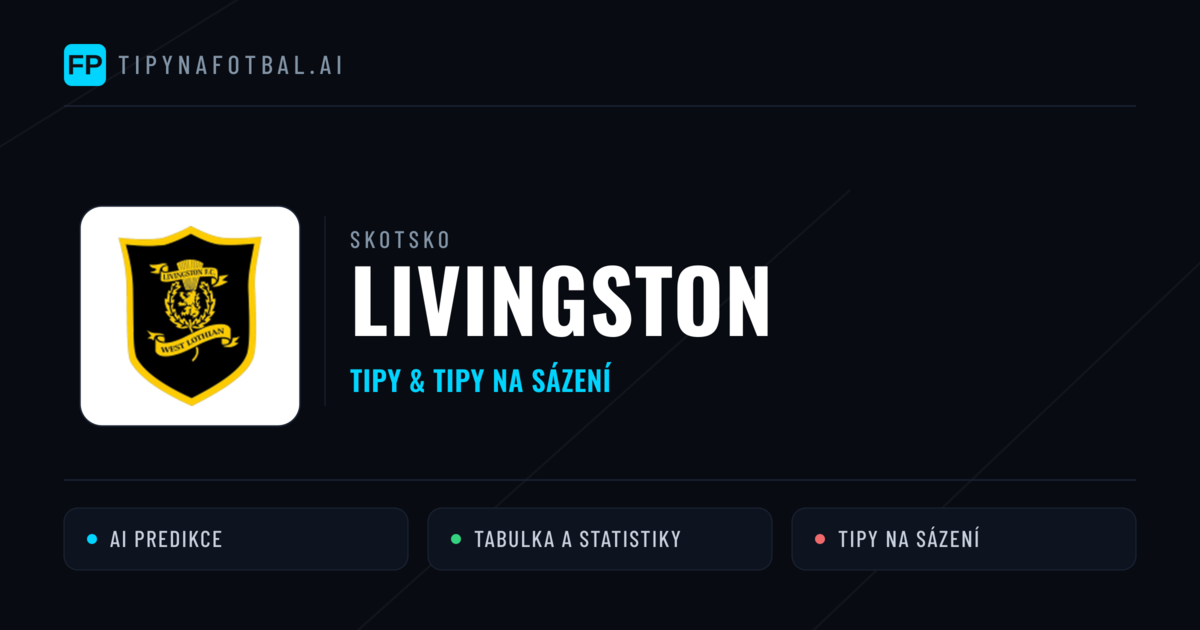 Livingston Tipy a statistiky