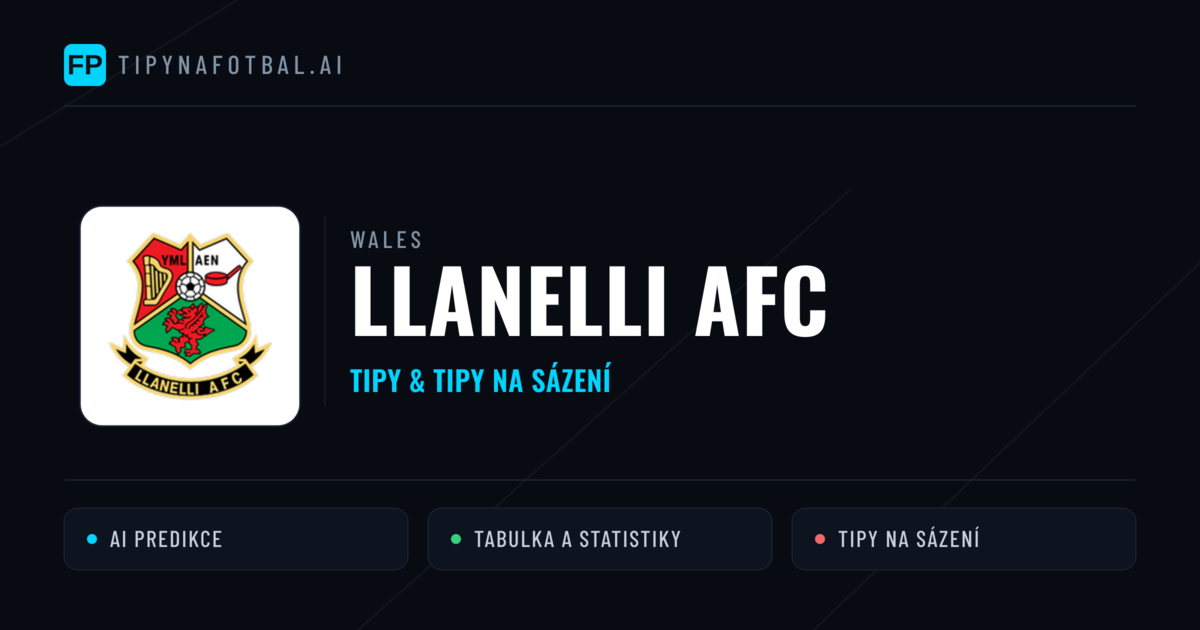 Llanelli AFC Tipy a statistiky
