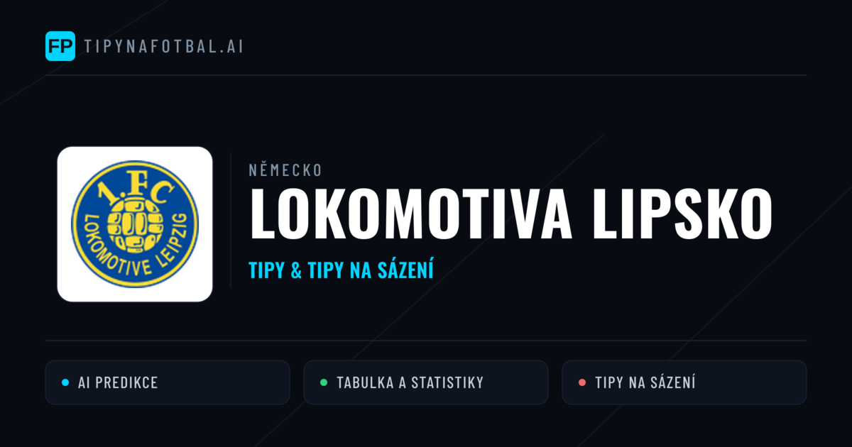 Lokomotiva Lipsko Tipy a statistiky