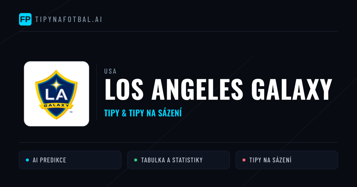 Los Angeles Galaxy Tipy a statistiky