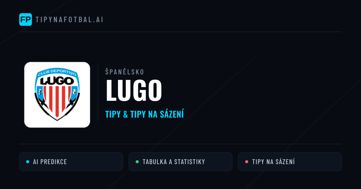 Lugo Tipy a statistiky