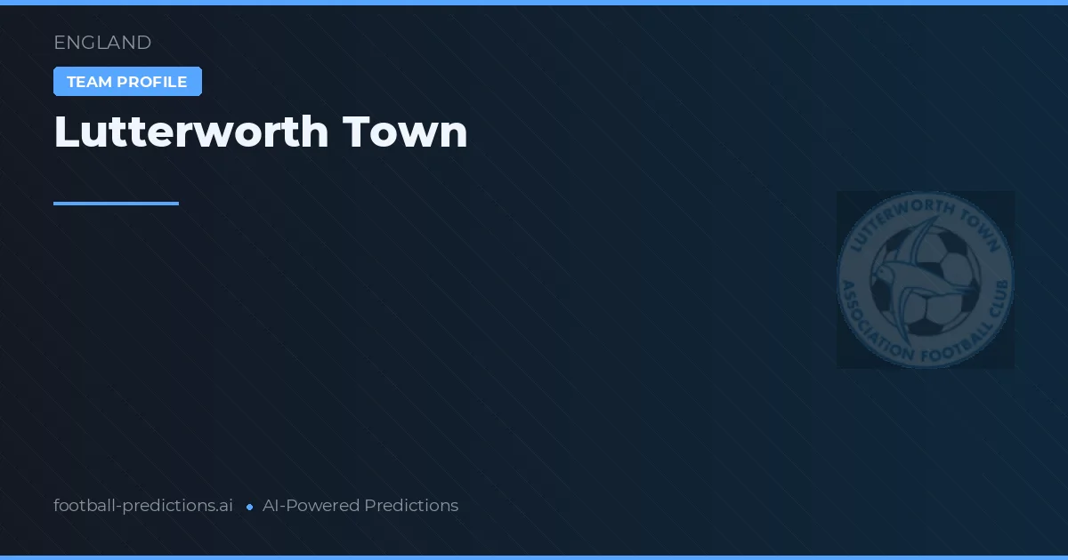 Lutterworth Town Tipy a statistiky