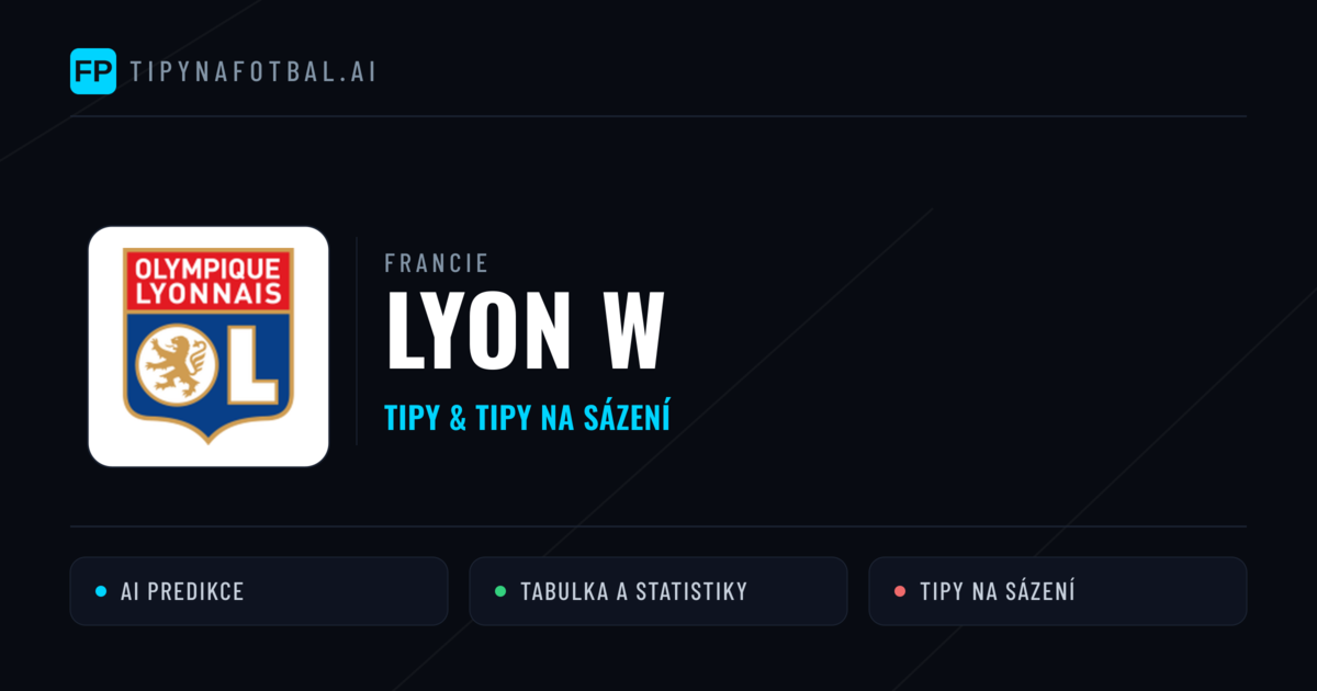 Lyon W Tipy a statistiky