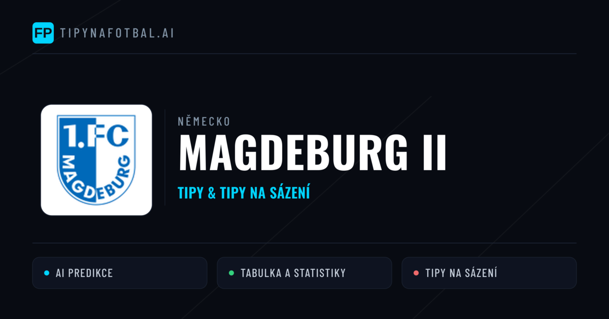 Magdeburg II Tipy a statistiky