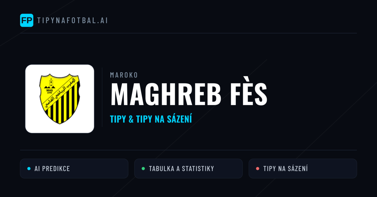 Maghreb Fès Tipy a statistiky