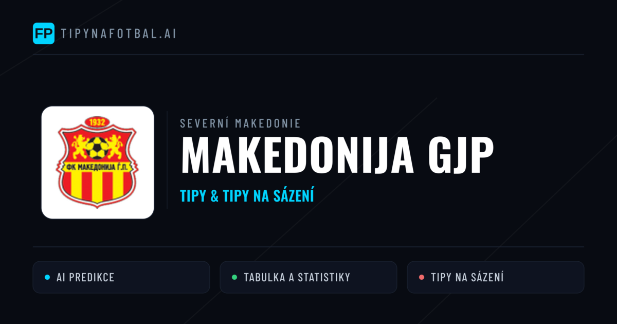 Makedonija GjP Tipy a statistiky