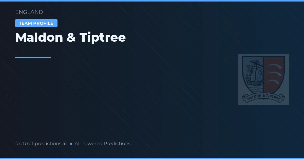 Maldon & Tiptree Tipy a statistiky