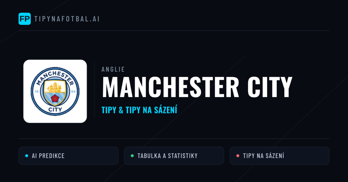 Manchester City Tipy a statistiky