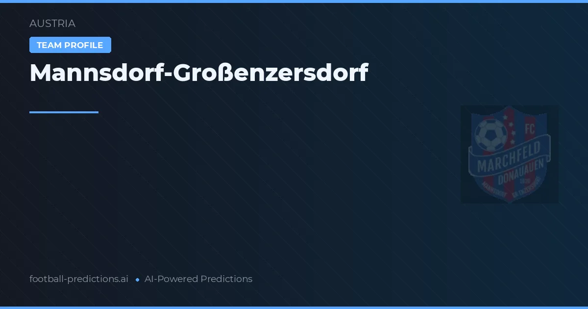 Mannsdorf-Großenzersdorf Tipy a statistiky