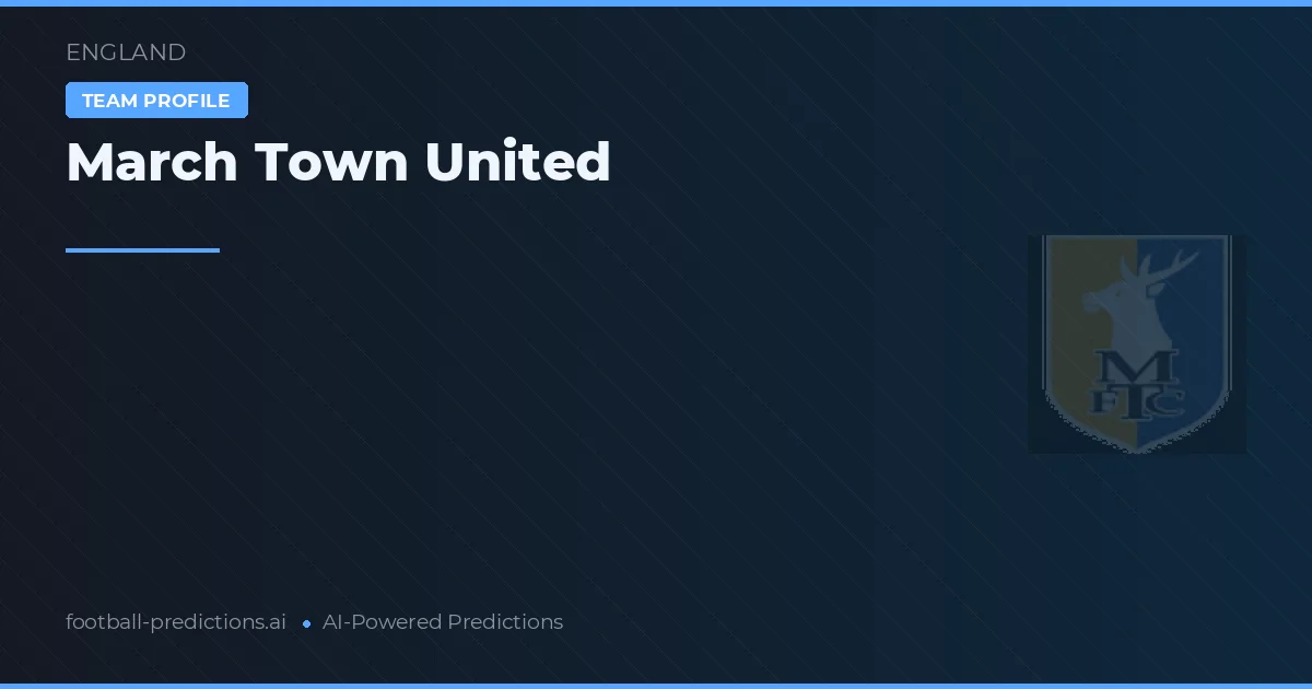 March Town United Tipy a statistiky