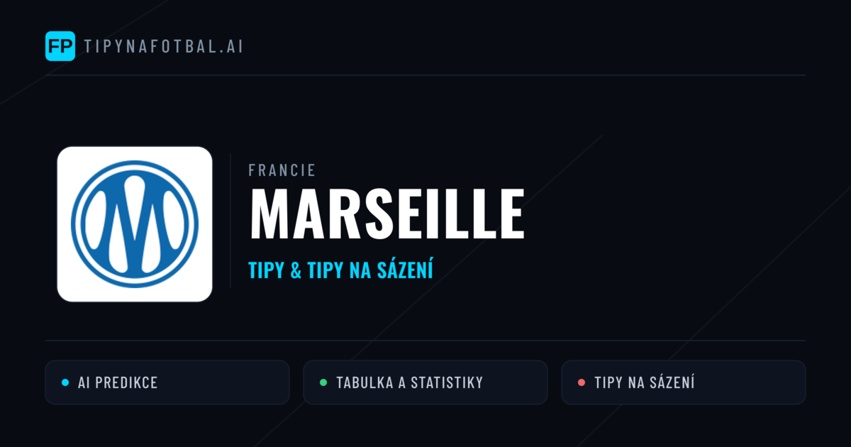 Marseille Tipy a statistiky