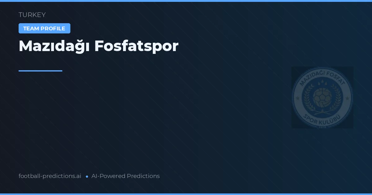 Mazıdağı Fosfatspor Tipy a statistiky
