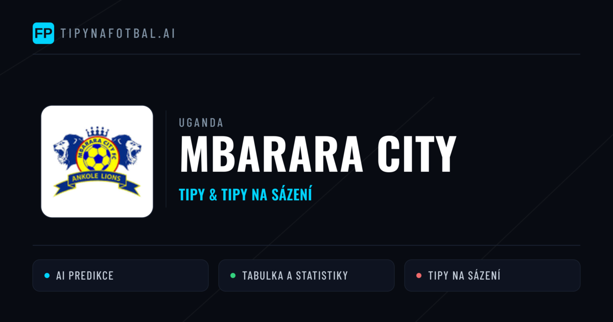 Mbarara City Tipy a statistiky