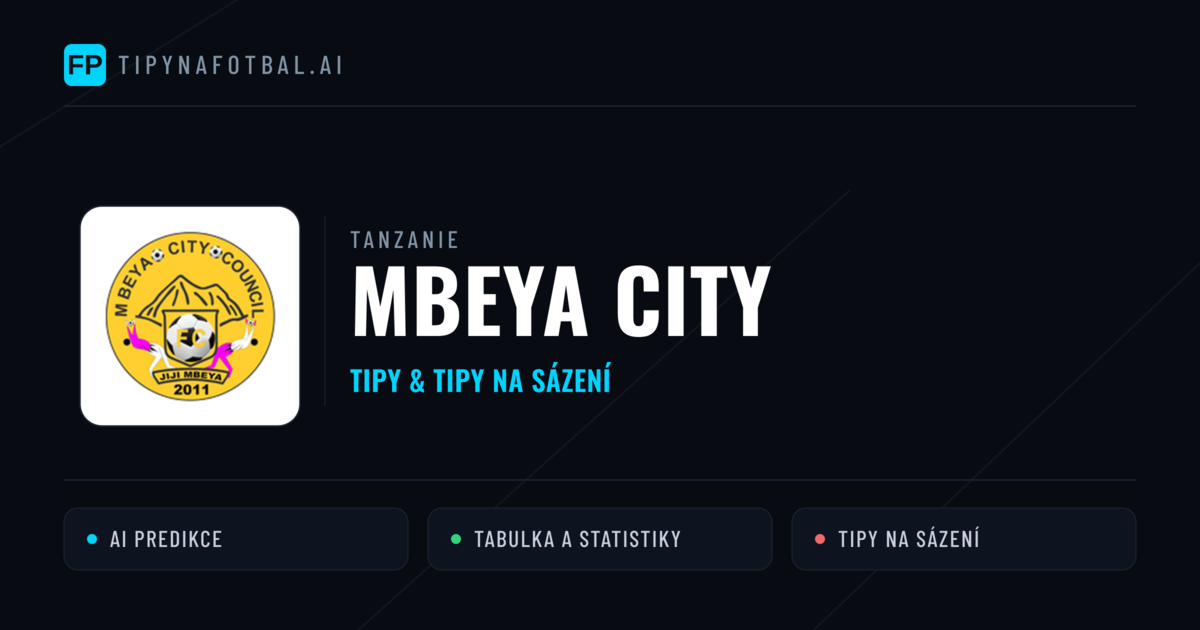 Mbeya City Tipy a statistiky