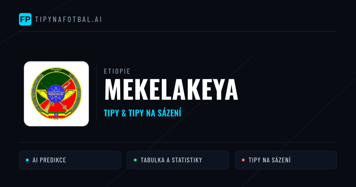 Mekelakeya Tipy a statistiky