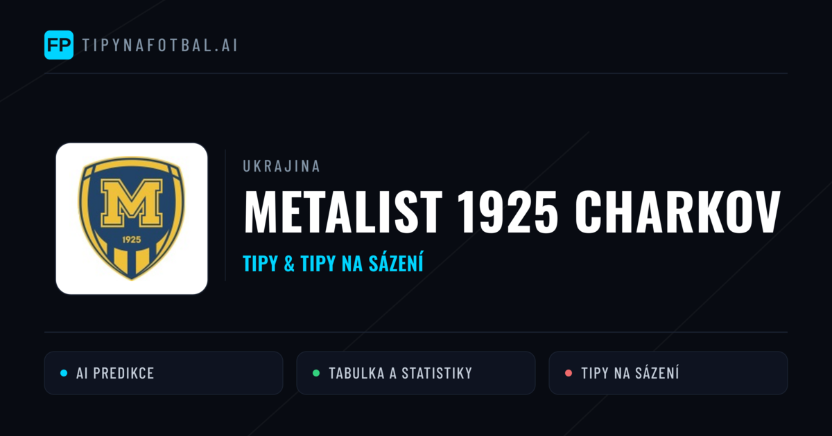 Metalist 1925 Charkov Tipy a statistiky