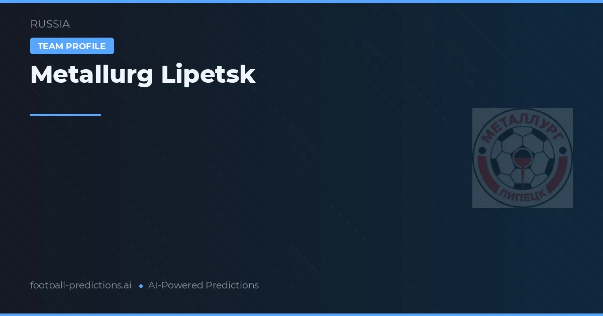 Metallurg Lipetsk Tipy a statistiky