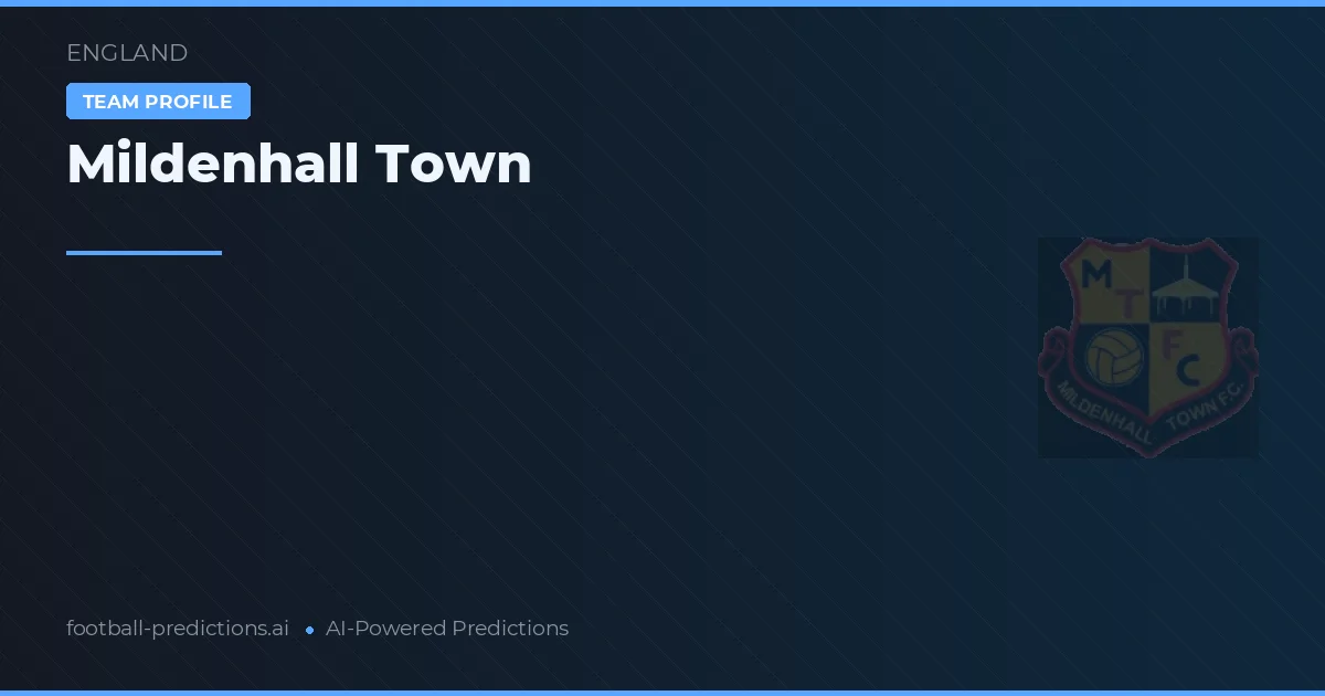 Mildenhall Town Tipy a statistiky