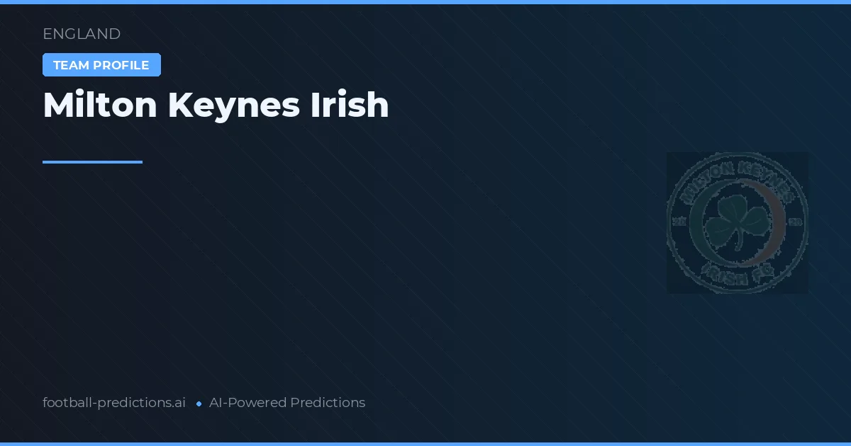 Milton Keynes Irish Tipy a statistiky