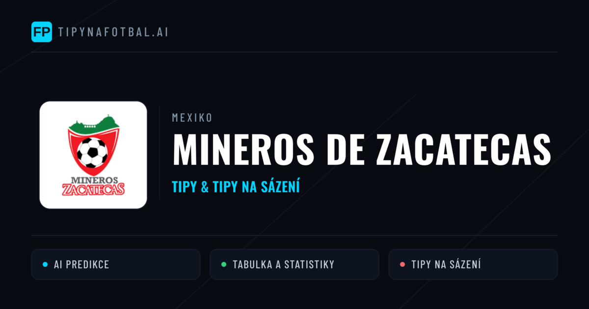 Mineros de Zacatecas Tipy a statistiky