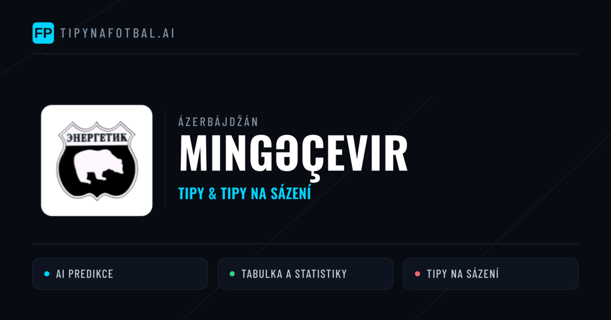 Mingəçevir Tipy a statistiky