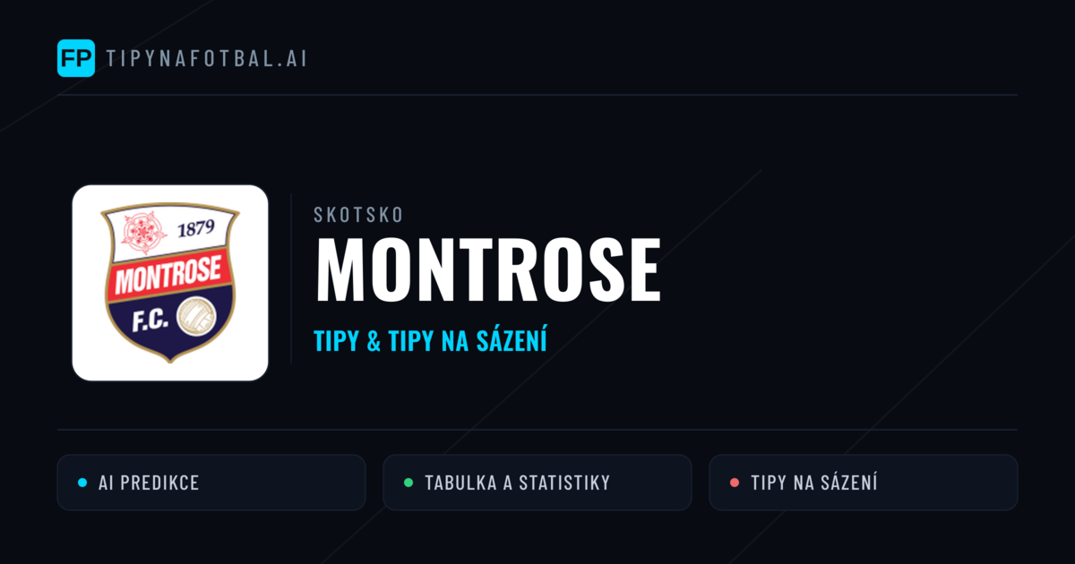 Montrose Tipy a statistiky