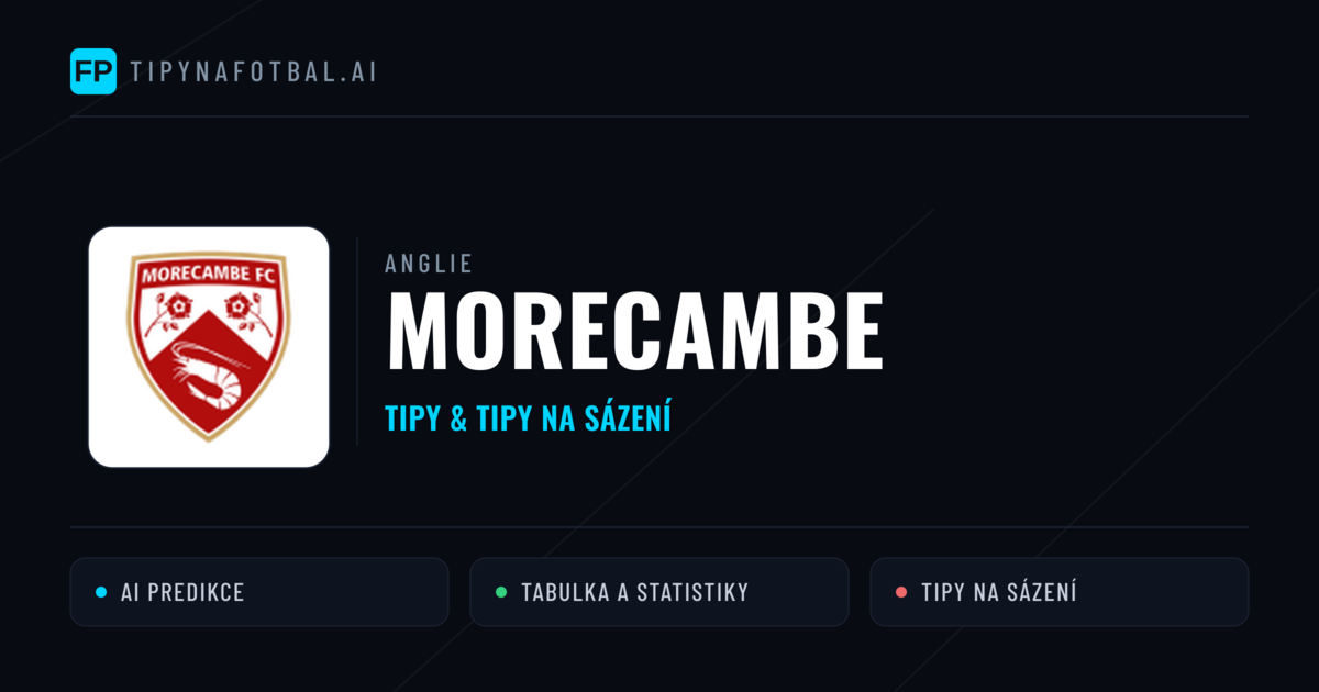 Morecambe Tipy a statistiky