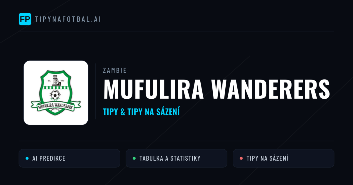 Mufulira Wanderers Tipy a statistiky
