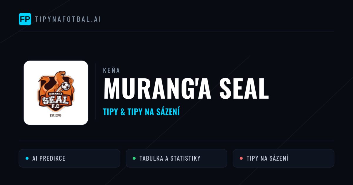 Murang'a SEAL Tipy a statistiky