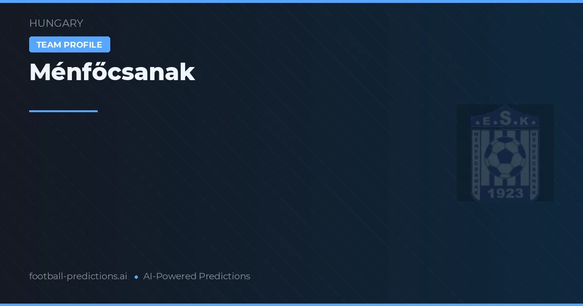 Ménfőcsanak Tipy a statistiky
