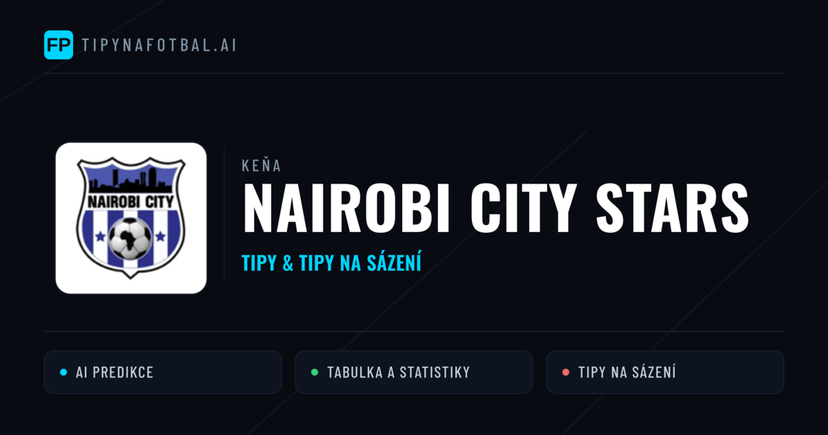 Nairobi City Stars Tipy a statistiky