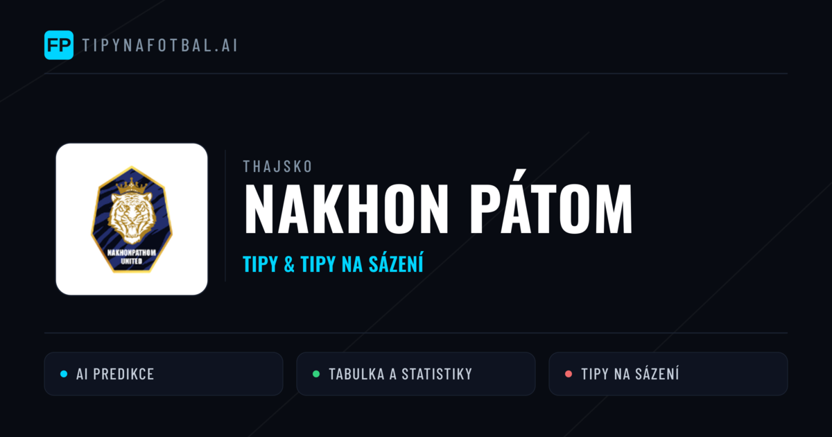 Nakhon Pátom Tipy a statistiky