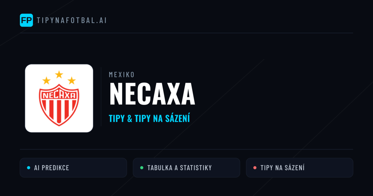 Necaxa Tipy a statistiky