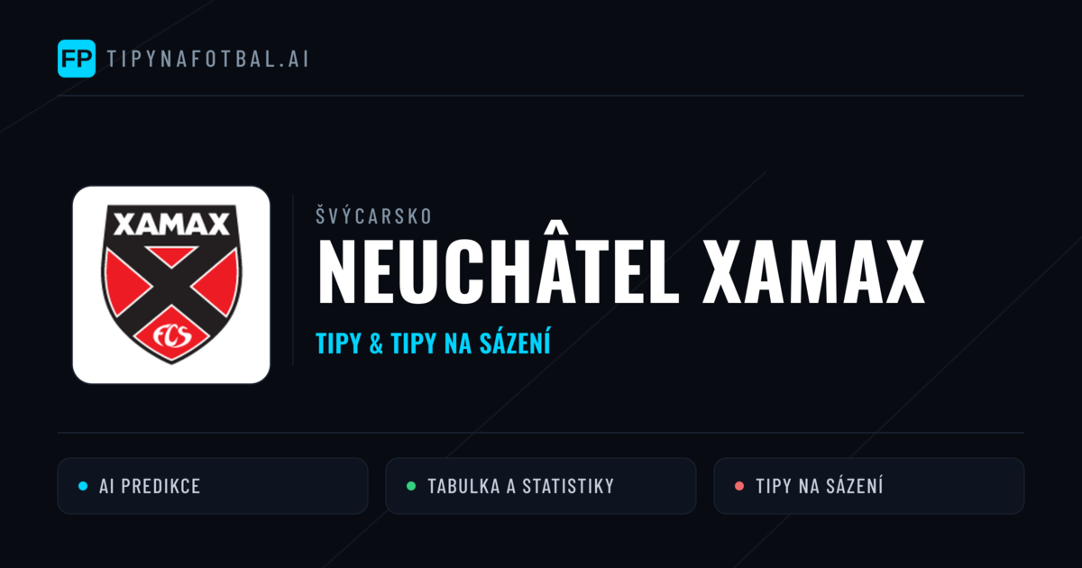 Neuchâtel Xamax Tipy a statistiky