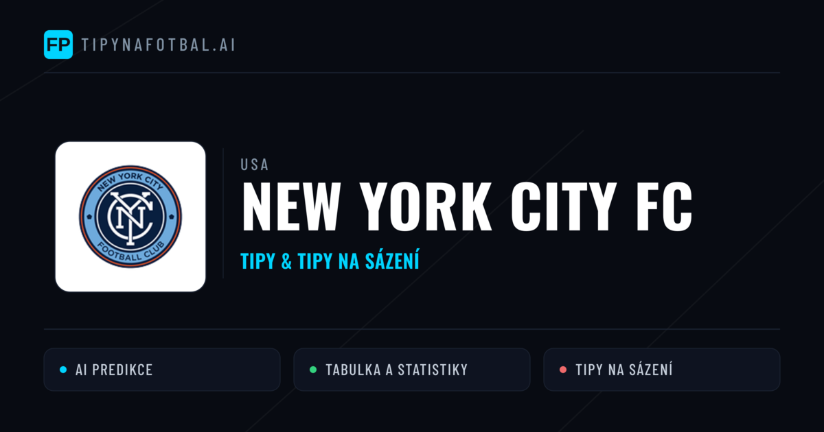 New York City FC Tipy a statistiky