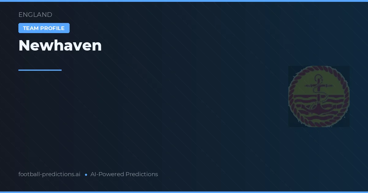 Newhaven Tipy a statistiky